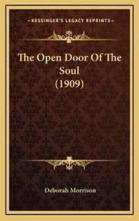 Enlarge image Cover: The Open Door Of The Soul (1909) - Kessinger Publishing