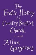 Cover: The Erotic History of a Country Baptist Church - Liveright Publishing Corporation