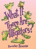 Cover: What If There Are Alligators? - Pajama Press