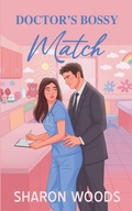 Cover: Doctor's Bossy Match - Sharon Woods