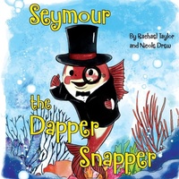 Enlarge image Cover: Seymour, the Dapper Snapper - Nightingale Books