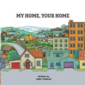 Cover: My Home, Your Home - Maple Publishers