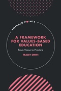 Cover: A Framework for Values-Based Education - Emerald Publishing Limited