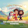 Cover: The Unicorn who sneezes rainbows - Mide Publishing