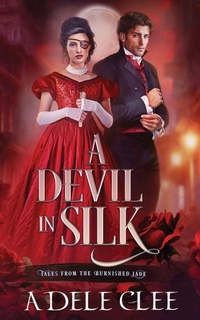 Enlarge image Cover: A Devil in Silk - Adele Clee