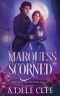 Cover: A Marquess Scorned - Adele Clee
