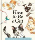 Cover: How to Be a Cat - Compendium Inc.