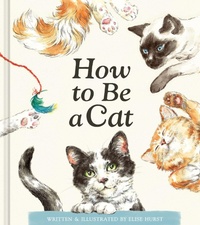 Enlarge image Cover: How to Be a Cat - Compendium Inc.