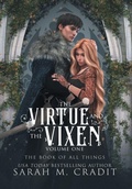 Cover: The Virtue and the Vixen Volume 1 - Sarah M. Cradit
