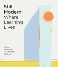 Enlarge image Cover: Still Modern: Where Learning Lives - Oro Editions
