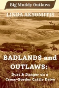 Cover: Badlands and Outlaws - Linda Aksomitis
