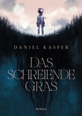Cover: Das schreiende Gras - tredition GmbH