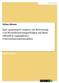 Cover: Eine quantitative Analyse zur Bewertung von Restrukturierungserfolgen auf Basis &ouml;ffentlich zug&auml;nglicher Unternehmenskennzahlen - GRIN Verlag
