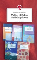 Cover: Making of Zirkus Waldk&ouml;nigskrone. Life is a Story - story.one - story.one publishing