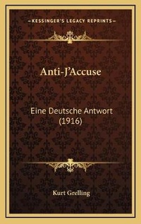 Enlarge image Cover: Anti-J'Accuse - Kessinger Publishing