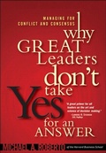Cover: Why Great Leaders Don't Take Yes for an Answer - Addison Wesley
