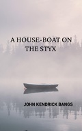Cover: A House-Boat on the Styx - CLXBX