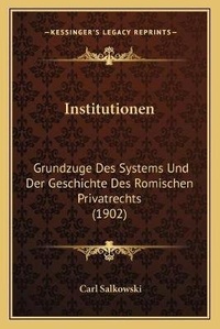 Abbildung von: Institutionen - Kessinger Publishing
