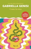 Cover: Come la rosa. Non dire falsa testimonianza - Le narrative;Rizzoli