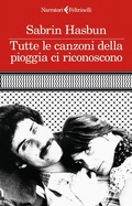 Cover: Tutte le canzoni della pioggia ci riconoscono - I narratori;Feltrinelli