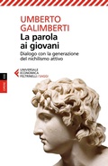 Cover: La parola ai giovani. Dialogo con la generazione del nichilismo attivo - Universale economica. Saggi;Feltrinelli