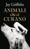 Cover: Animali che ci curano - Saggi stranieri;Rizzoli