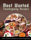Cover: Most Wanted Thanksgiving Recipes - Itorzo Publications