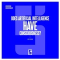 Cover: Does Artificial Intelligence Have Consciousness ? - Five Minutes Editions