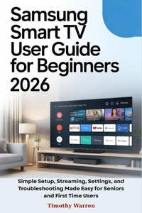 Enlarge image Cover: Samsung Smart TV User Guide for Beginners 2026 - Timothy Warren