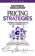 Cover: Pricing Strategies: Maximize your bottom line for long-term financial health - Craig Martelle