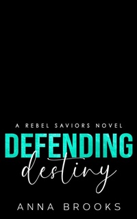 Enlarge image Cover: Defending Destiny - Anna Brooks