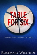 Cover: Table For Six: Sitting here comes at a price - Luminosity Publishing Llp