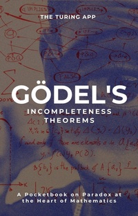 Enlarge image Cover: Gödel's Incompleteness Theorems - The Turing App