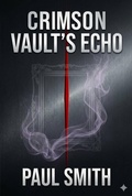 Cover: Crimson Vault's Echo - Paul Smith