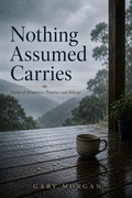 Cover: Nothing Assumed Carries - Gary Morgan