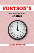 Cover: Fortson's Four Hour Bible Series: Jasher (Learn The Complete Book of Jasher In 4 Hours Or Less) - Dante Fortson