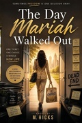 Cover: The Day Mariah Walked Out - M. Hicks