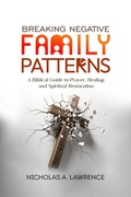 Cover: Breaking Negative Family Patterns - Nicholas Lawrence