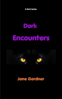 Enlarge image Cover: Dark Encounters - Jane Gardner