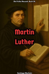 Enlarge image Cover: Martin Luther - Santiago Machain