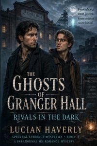Enlarge image Cover: The Ghosts of Granger Hall - Rivals in the Dark - WMC Publishing
