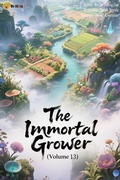 Cover: The Immortal Grower (Volume 13) - ZenithNovels
