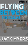 Cover: Flying Between the Realms - Jack Myers
