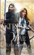 Cover: A Trial of War - J.E. Larson