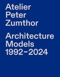 Cover: Atelier Peter Zumthor - Scheidegger & Spiess
