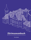 Cover: Z&uuml;rimuseumbuch - Scheidegger & Spiess