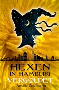 Cover: Hexen in Hamburg / Hexen in Hamburg: Vergoldet - epubli