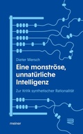 Cover: Eine monstr&ouml;se, unnat&uuml;rliche Intelligenz - Meiner