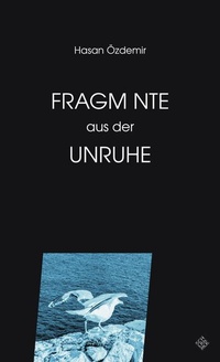 Enlarge image Cover: Fragmente aus der Unruhe - Schiler & Mücke