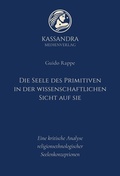 Cover: Die Seele des Primitiven in der wissenschaftlichen Sicht auf sie - Kassandra Medienverlag